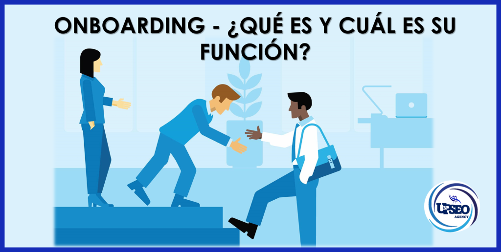 Onboarding Qué es y cuál es su función diciembre 2024