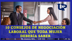 ▷ Todas las Entradas » 2025 Uriel N Peñaloza 🥇 10 consejos de negociación laboral que toda mujer debería saber