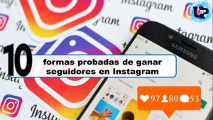 10 formas probadas de ganar seguidores en Instagram