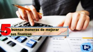 ▷ Todas las Entradas » 2025 Uriel N Peñaloza 🥇 5 buenas maneras de mejorar sus finanzas