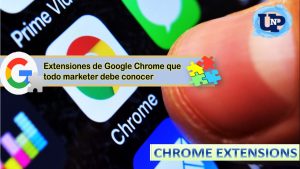 ▷ Todas las Entradas » 2025 Uriel N Peñaloza 🥇 7 Extensiones de Google Chrome que todo marketer debe conocer