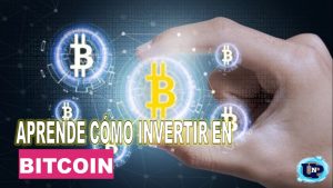 Aprende cómo invertir en Bitcoin