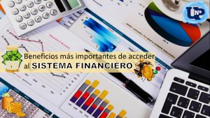 ▷ Todas las Entradas » 2025 Uriel N Peñaloza 🥇 Beneficios más importantes de acceder al sistema financiero