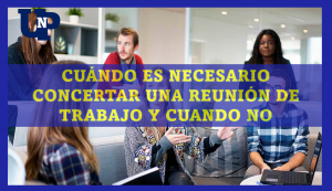▷ Todas las Entradas » 2025 Uriel N Peñaloza 🥇 Cuándo es necesario concertar una reunión de trabajo y cuando no