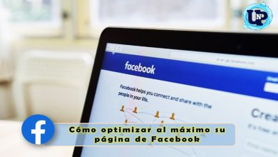 Cómo optimizar al máximo su página de Facebook