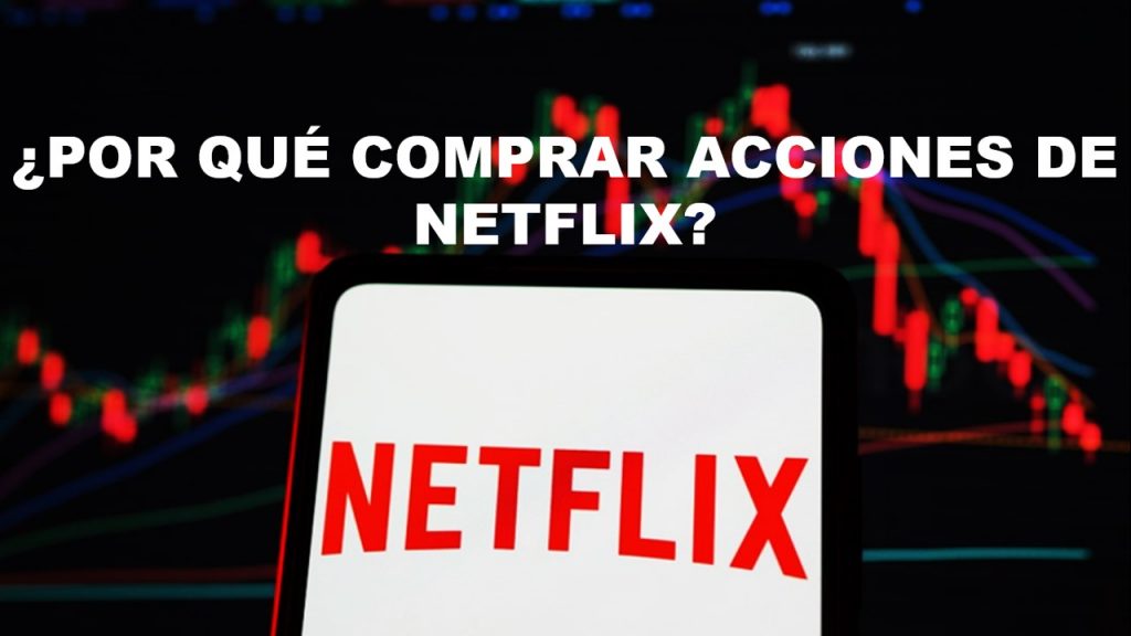 Comprar Acciones de Netflix 2022-2023
