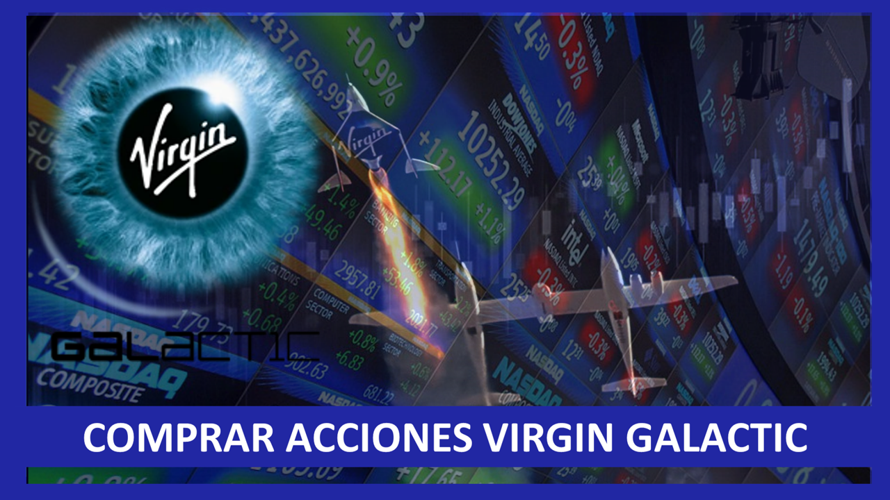 Comprar Acciones de Virgin Galactic 2022-2023