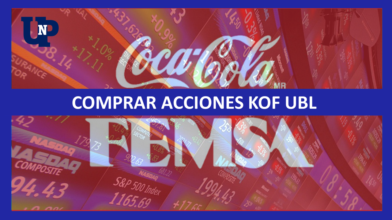Comprar acciones KOF UBL (CocaCola FEMSA) 20232024 🥇 【 diciembre 2023】