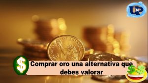 ▷ Todas las Entradas » 2025 Uriel N Peñaloza 🥇 Comprar oro una alternativa que debes valorar