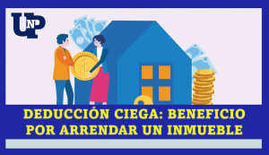 ▷ Todas las Entradas » 2025 Uriel N Peñaloza 🥇 DEDUCCIÓN CIEGA: BENEFICIO POR ARRENDAR UN INMUEBLE