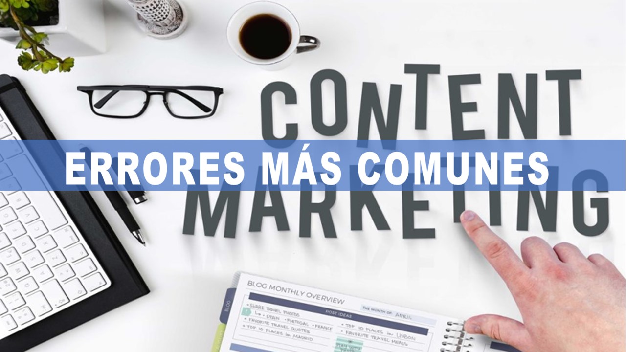 ERRORES MÁS COMUNES EN EL MARKETING DE CONTENIDOS 🥇 【 Septiembre 2024】