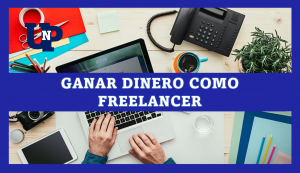 ▷ Todas las Entradas » 2025 Uriel N Peñaloza 🥇 Ganar dinero como FreeLancer 2022-2023