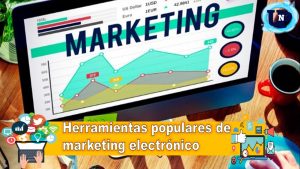 ▷ Todas las Entradas » 2025 Uriel N Peñaloza 🥇 Herramientas populares de marketing electrónico