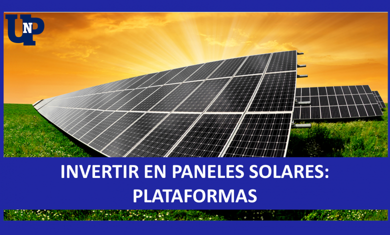 Invertir en Paneles Solares 2022-2023 Plataformas