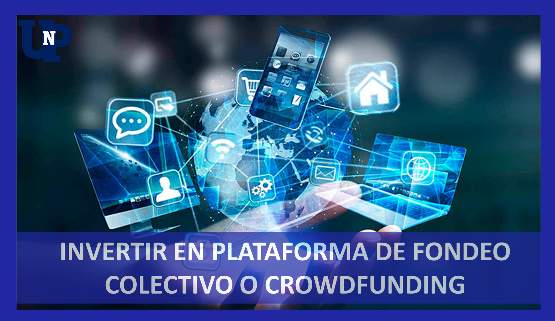 Invertir en Plataforma de Fondeo colectivo o Crowdfunding 2022-2023