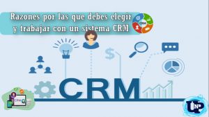 ▷ Todas las Entradas » 2025 Uriel N Peñaloza 🥇 Razones por las que debes elegir y trabajar con un sistema CRM