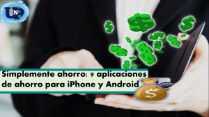 ▷ Todas las Entradas » 2025 Uriel N Peñaloza 🥇 Simplemente ahorro: 9 aplicaciones de ahorro para iPhone y Android