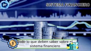 ▷ Todas las Entradas » 2025 Uriel N Peñaloza 🥇 Todo lo que deben saber sobre el sistema financiero