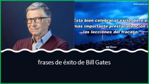 ▷ Todas las Entradas » 2025 Uriel N Peñaloza 🥇 Las 7 mejores frases de éxito de Bill Gates