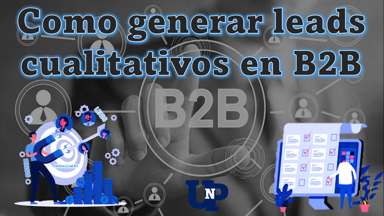 Como generar leads cualitativos en B2B