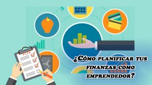 ▷ Todas las Entradas » 2023 Uriel N Peñaloza 🥇 como-planificar-tus-finanzas-como-emprendedor