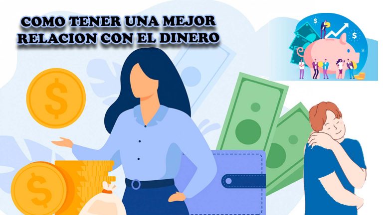 Guía Para Tener Una Mejor Relación Con El Dinero 🥇 【 Noviembre 2024】 1035