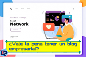 ▷ Todas las Entradas » 2025 Uriel N Peñaloza 🥇 ¿VALE LA PENA TENER UN BLOG EMPRESARIAL?
