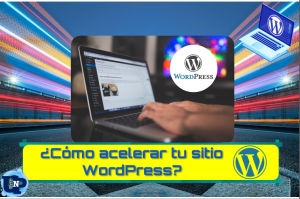 ▷ Todas las Entradas » 2025 Uriel N Peñaloza 🥇 ¿Cómo acelerar tu sitio WordPress?