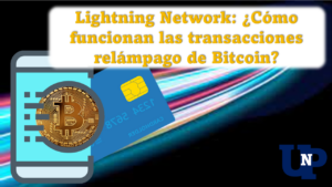 Lightning Network: ¿Cómo funcionan las transacciones relámpago de Bitcoin?