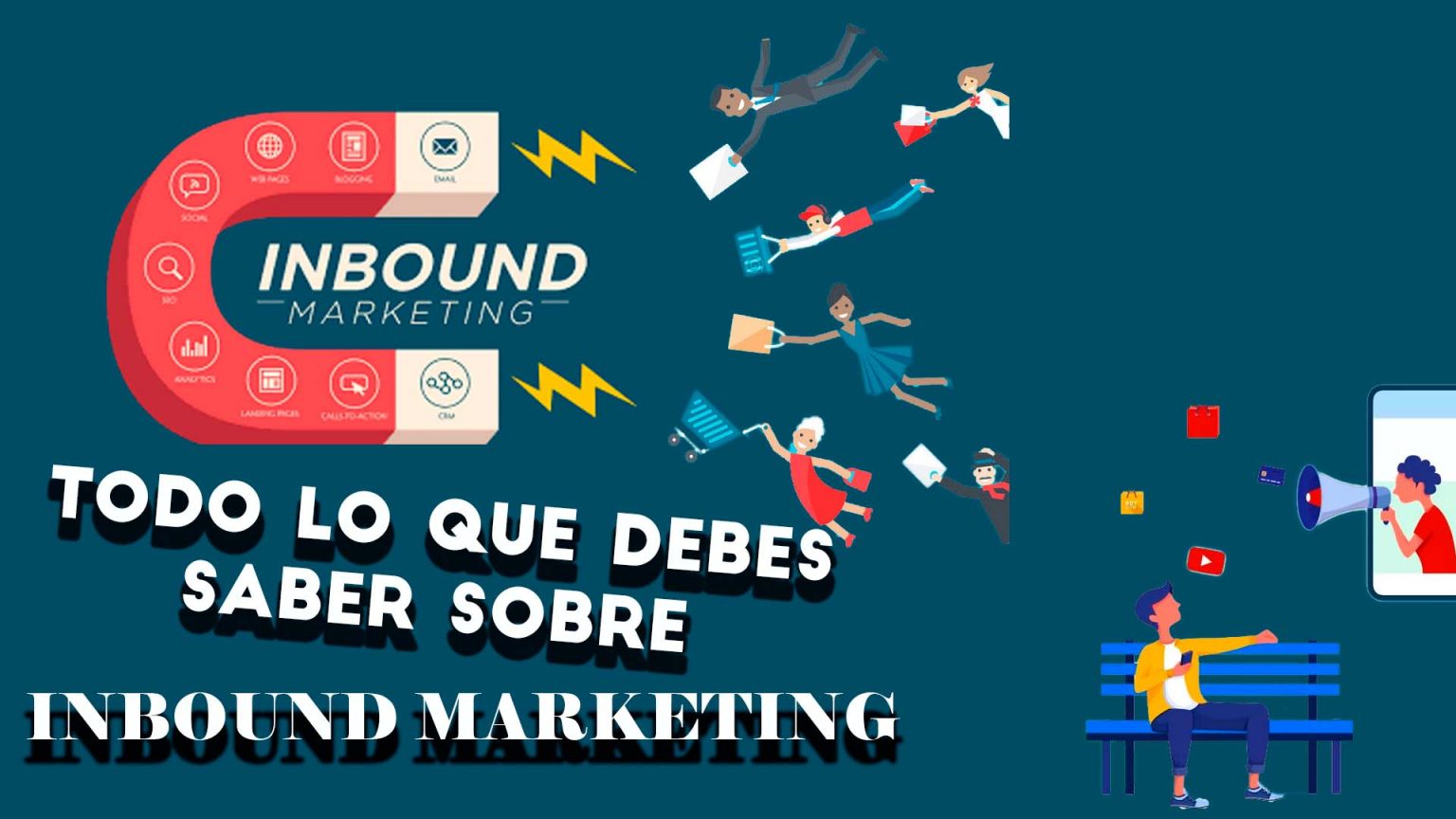 Todo Lo Que Debes Saber Sobre El Inbound Marketing 🥇 【 Junio 2024】 0897