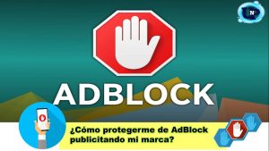 ▷ Todas las Entradas » 2025 Uriel N Peñaloza 🥇 ¿Cómo protegerme de AdBlock publicitando mi marca?