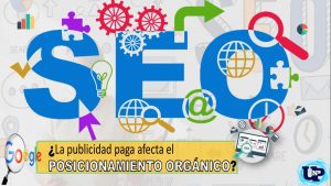 ▷ Todas las Entradas » 2025 Uriel N Peñaloza 🥇 ¿La publicidad paga afecta el posicionamiento orgánico?