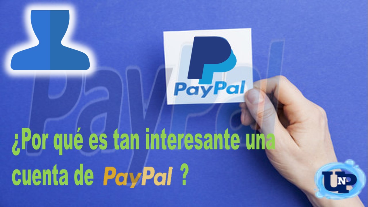 ¿Por qué es tan interesante una cuenta de Paypal?