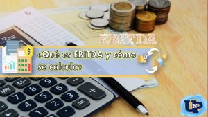 ▷ Todas las Entradas » 2025 Uriel N Peñaloza 🥇 ¿Qué es EBITDA y cómo se calcula?
