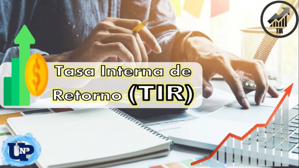 ¿Qué Es Y Cómo Calcular Tasa Interna De Retorno (TIR)? 🥇 【 Diciembre 2024】