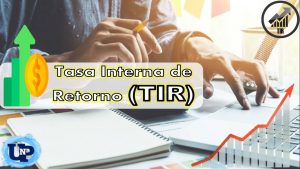 ▷ Todas las Entradas » 2025 Uriel N Peñaloza 🥇 ¿Qué es y cómo calcular Tasa Interna de Retorno (TIR)?